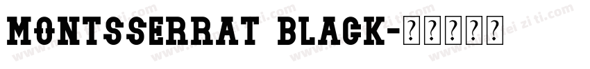 montsserrat black字体转换
